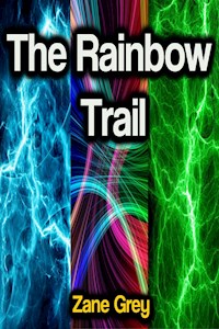 The Rainbow Trail - Grey Zane - ebook