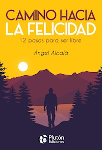 Camino hacia la felicidad - Ángel Alcalá - ebook