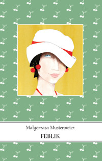 Jeżycjada. Tom 21. Feblik - Małgorzata Musierowicz - książka