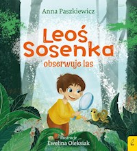 Leoś Sosenka obserwuje las - Anna Paszkiewicz - książka
