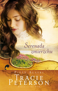Serenada Zmierzchu - Tracie Peterson - książka