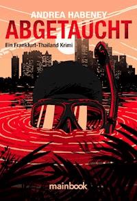 Abgetaucht - Andrea Habeney - ebook