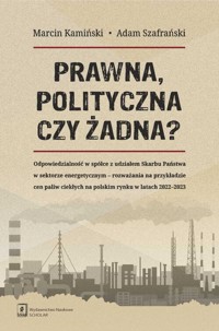 Prawna, polityczna czy żadna? - Kamiński Marcin,Szafrański Adam - książka