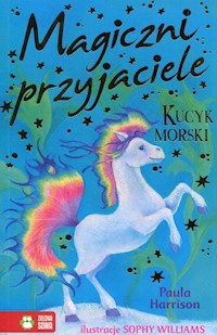 Magiczni przyjaciele Kucyk morski - Paula Harrison - książka