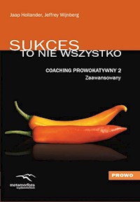 Sukces to nie wszystko Coaching Prowokatywny 2 Zaawansowany - Hollander Jaap, Wijnberg Jeffrey - książka