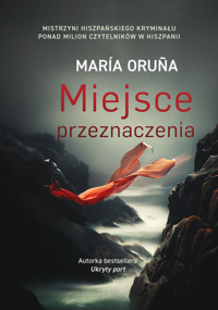 Miejsce przeznaczenia - Maria Oruna - ebook + audiobook + książka