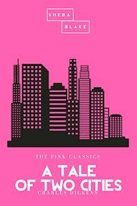 A Tale of Two Cities | The Pink Classics - Dickens Charles - ebook