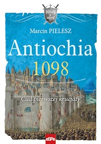 Antiochia 1098 - Marcin Pielesz - książka