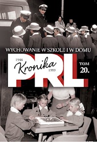 Kronika PRL Tom 20 1944-1989 Wychowanie w szkole i w domu -  - książka