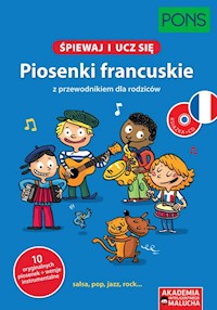 Śpiewaj i ucz się Piosenki francuskie z przewodnikiem dla rodziców -  - książka