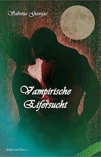 Vampirische Eifersucht - Sabrina Georgia - ebook