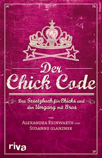 Der Chick Code - Reinwarth Alexandra - ebook