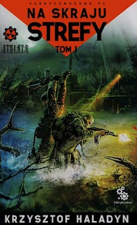 Na skraju strefy Tom 1 - Krzysztof Haladyn - książka