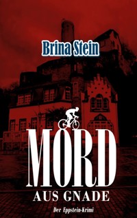 Mord aus Gnade - Brina Stein - ebook