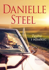 Zgubić i odnaleźć - Danielle Steel - książka