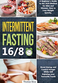 Intermittent Fasting 16/8 - Thomas Slow - ebook