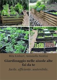 Giardinaggio nelle aiuole alte fai da te - Rita Linhart - ebook