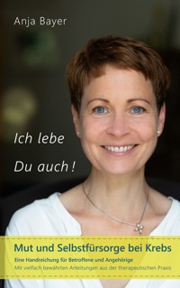 Ich lebe - Du auch! - Anja Bayer - ebook