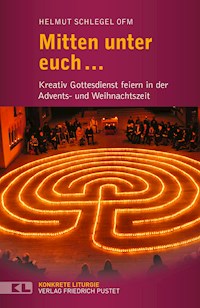 Mitten unter euch ... - Schlegel Helmut - ebook