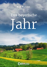 Das bayerische Jahr - Rudi Benzien - ebook