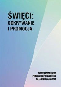 Święci: odkrywanie i promocja - zbiorowa praca - książka