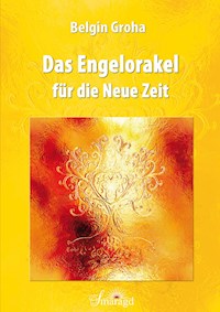 Das Engelorakel für die Neue Zeit - Belgin Groha - ebook