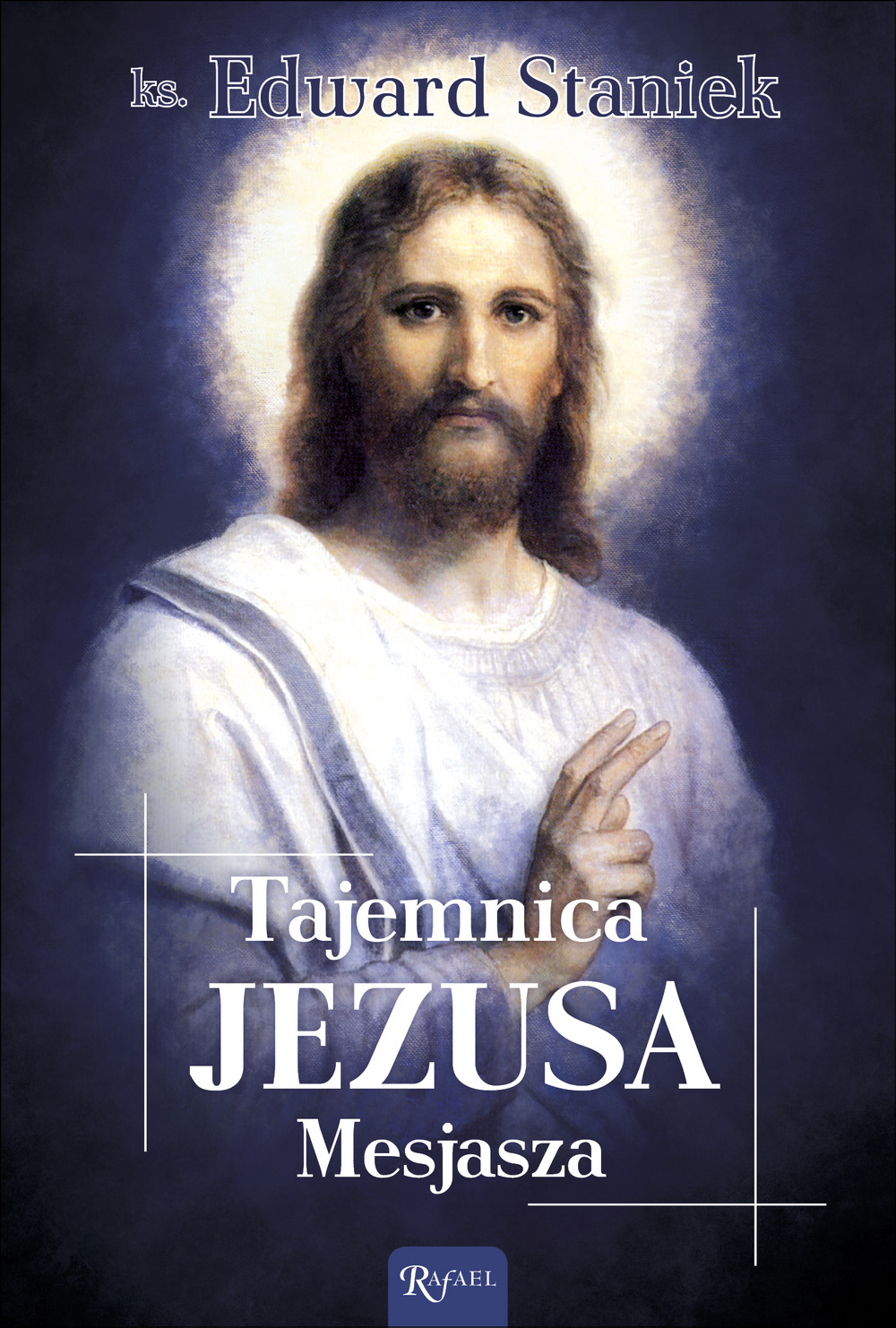 Tajemnica Jezusa Mesjasza - ks. Edward Staniek - książka