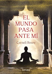 El mundo pasa ante mí - Corneli Roure - ebook