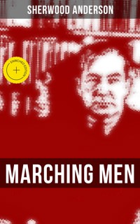 MARCHING MEN - Sherwood Anderson - ebook