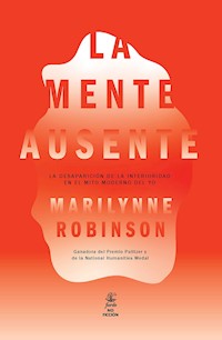 La mente ausente - Marilynne Robinson - ebook