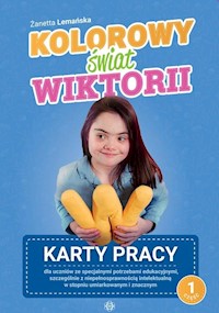 Kolorowy świat Wiktorii Część 1 Karty pracy - Lemańska Żanetta - książka