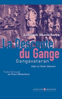 La descente du Gange - Lokenath Bhattacharya - ebook