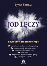 Jod leczy. Skuteczny program terapii - Lynne Farrow - ebook