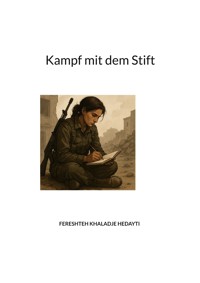 Kampf mit dem Stift - Fereshteh Khaladje Hedayati - ebook