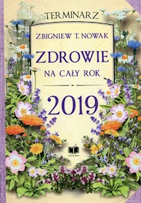 Zdrowie na cały rok 2019 Terminarz - Nowak Zbigniew T. - książka