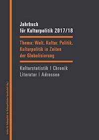 Jahrbuch für Kulturpolitik 2017/18 -  - darmowy ebook