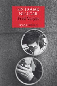 Sin hogar ni lugar - Fred Vargas - ebook