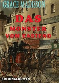 Das Monster vom Eastend - Grace Madisson - ebook