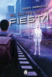 El último de la fiesta - Dioni Arroyo - ebook