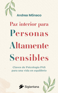 Paz interior para Personas Altamente Sensibles - Andrea Mónaco - ebook