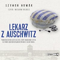 Lekarz z Auschwitz - Szymon Nowak - ebook + audiobook + książka