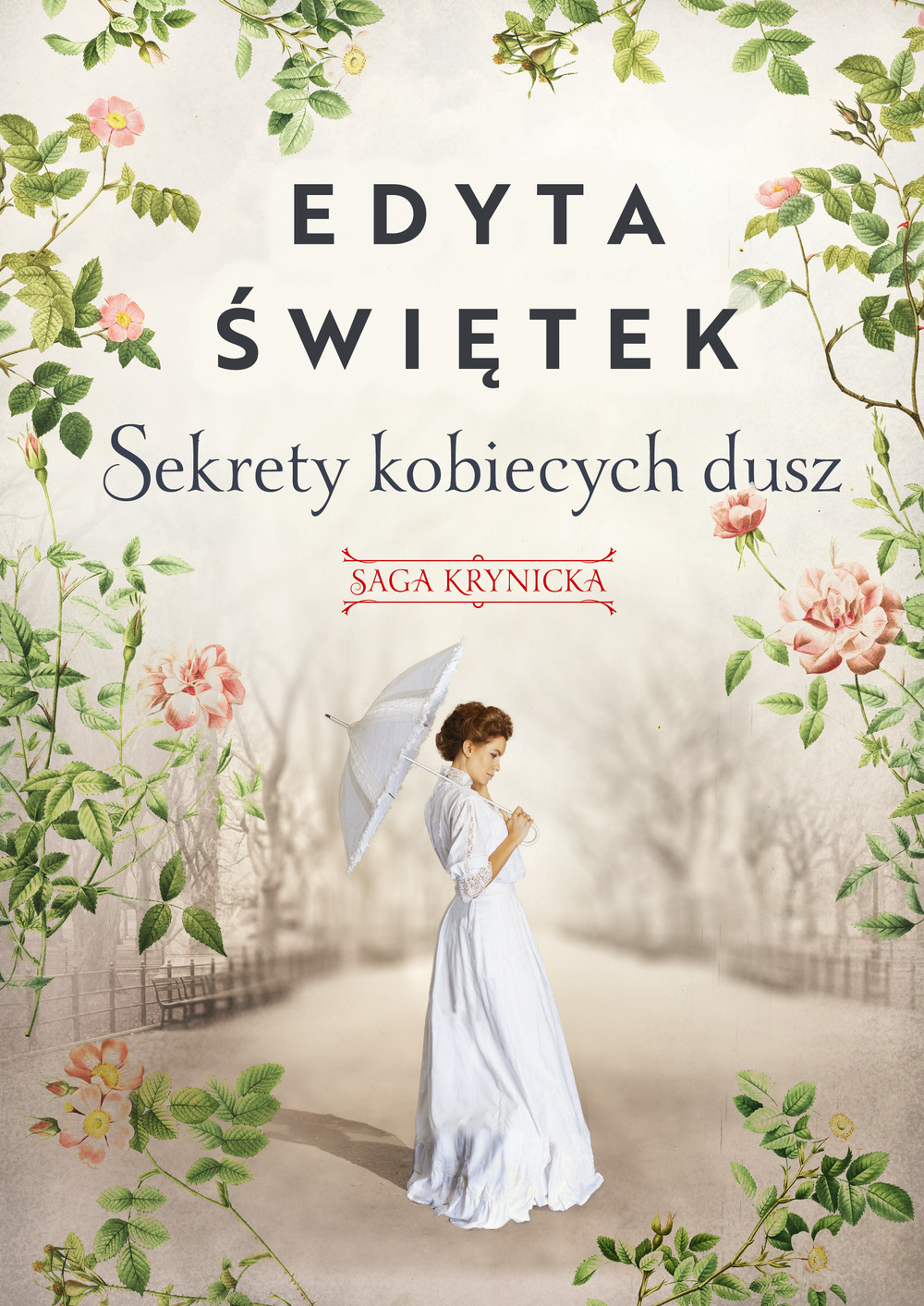 Sekrety kobiecych dusz. Saga krynicka. Tom 1 - Edyta Świętek - książka