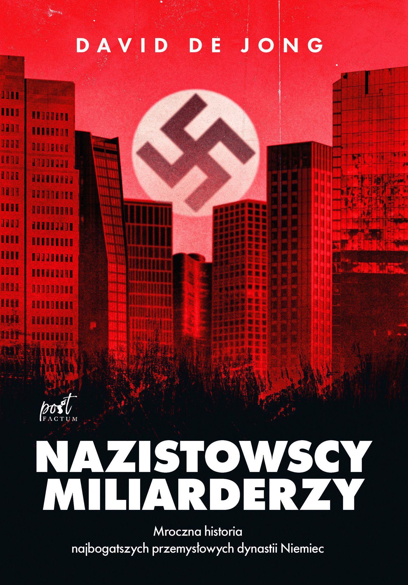 Okładka:Nazistowscy miliarderzy: Mroczna historia najbogatszych przemysłowych dynastii Niemiec 