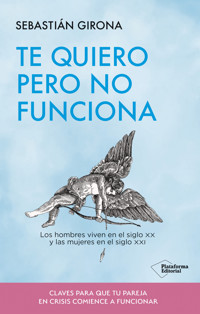 Te quiero pero no funciona - Sebastián Girona - ebook