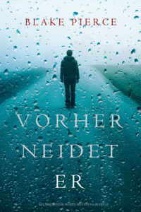 Vorher Neidet Er (Ein Mackenzie White Krimi—Buch 12) - Blake Pierce - ebook