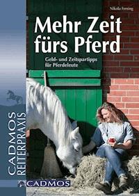 Mehr Zeit fürs Pferd - Nikola Fersing - ebook