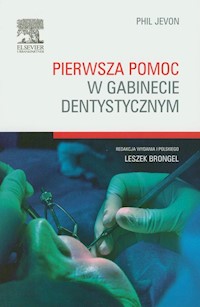 Pierwsza pomoc w gabinecie dentystycznym - Jevon Phil - książka