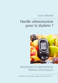 Quelle alimentation pour le diabète ? - Menard Cédric - ebook