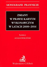 Zmiany w prawie karnym wykonawczym w latach 2009 - 2014 -  - książka