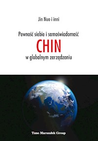 Pewność siebie i samoświadomość Chin w globalnym zarządzaniu - Nuo Jin - książka